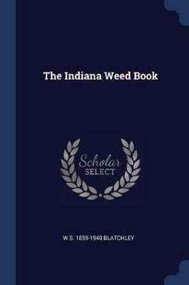 The Indiana Weed Book