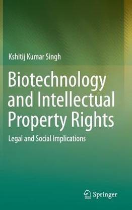 Biotechnology and Intellectual Property Rights
