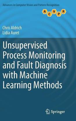 Unsupervised Process Monitoring and Fault Diagnosis with Machine Learning Methods