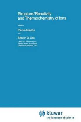 Structure/Reactivity and Thermochemistry of Ions