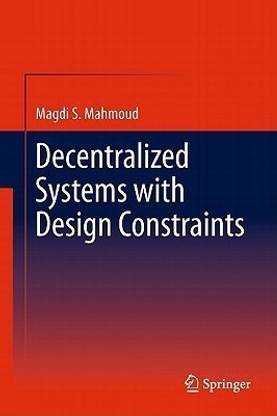 Decentralized Systems with Design Constraints