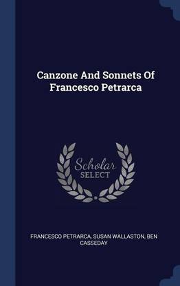 Canzone And Sonnets Of Francesco Petrarca