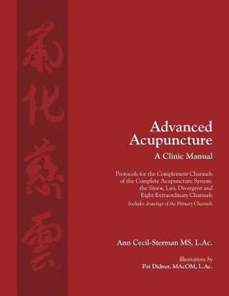 Advanced Acupuncture a Clinic Manual