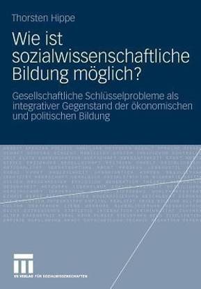 Wie ist sozialwissenschaftliche Bildung moeglich?