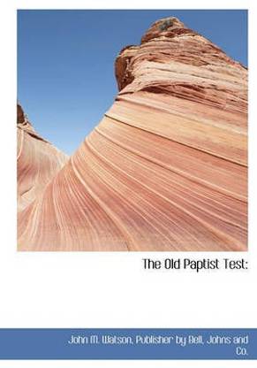The Old Paptist Test