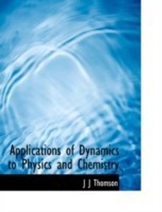 Applications of Dynamics to Physics and Chemistry