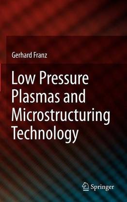 Low Pressure Plasmas and Microstructuring Technology