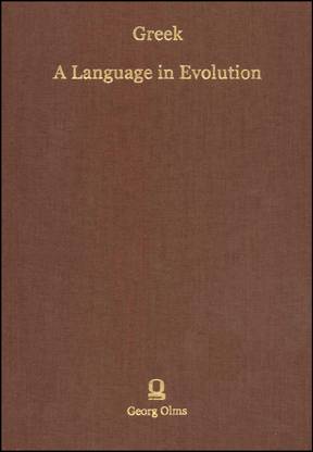 Greek - A Language in Evolution: Essays in Honour of Antonios N. Jannaris. Edited by Chrys C. Caragounis.