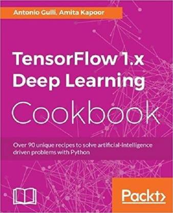 TensorFlow 1.x Deep Learning Cookbook