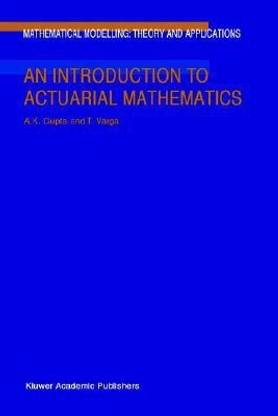An Introduction to Actuarial Mathematics
