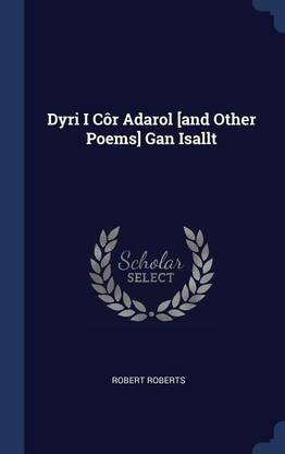 Dyri I Cor Adarol [and Other Poems] Gan Isallt