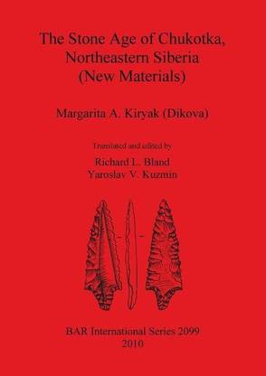 The Stone Age of Chukotka Northeastern Siberia (New Materials)