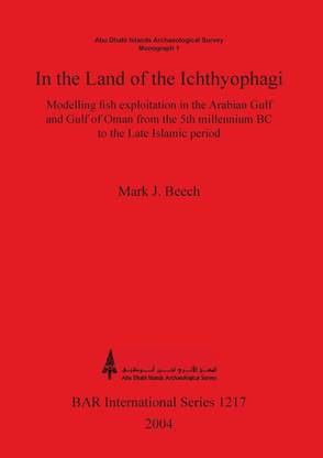 In the land of the Ichthyophagi: Modelling fish exploitation in the Arabian Gulf and Gulf of Oman from the 5th millennium BC to the Late Islamic perio