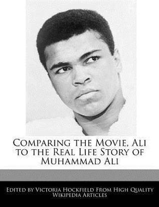 Comparing the Movie, Ali to the Real Life Story of Muhammad Ali