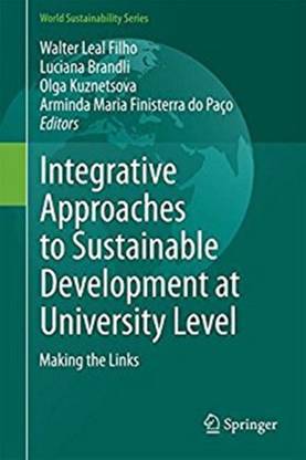 Integrative Approaches to Sustainable Development at University Level