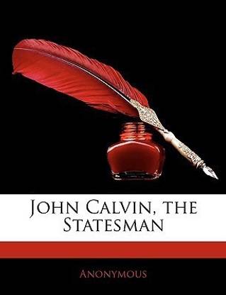 John Calvin, the Statesman