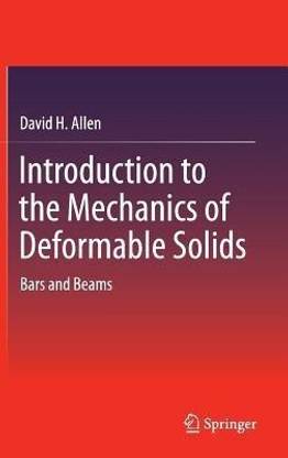 Introduction to the Mechanics of Deformable Solids