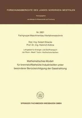 Mathematisches Modell fuer brennstoffbeheizte Industrieoefen unter besonderer Beruecksichtigung der Gasstrahlung