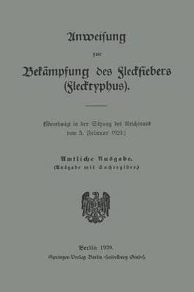 Anweisung zur Bekaempfung des Fleckfiebers (Flecktyphus)