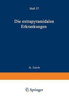Die Extrapyramidalen Erkrankungen