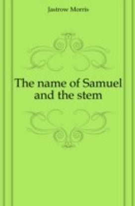 The Name of Samuel and the Stem
