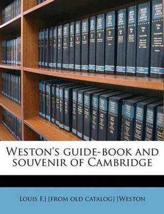 Weston's Guide-Book and Souvenir of Cambridge