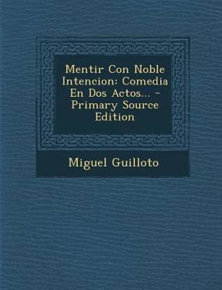 Mentir Con Noble Intencion