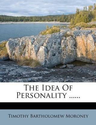The Idea of Personality ......