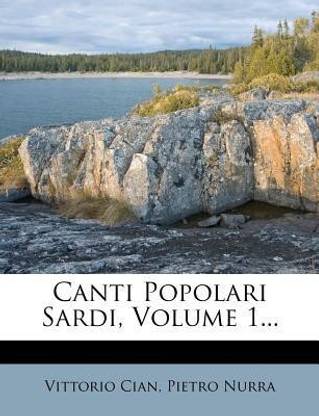 Canti Popolari Sardi, Volume 1...