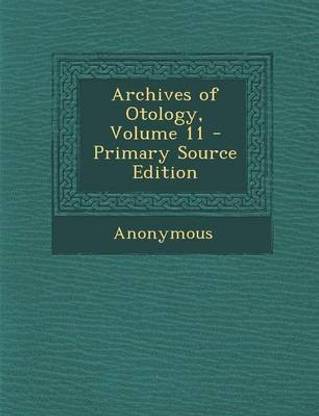 Archives of Otology, Volume 11 - Primary Source Edition