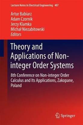 Theory and Applications of Non-integer Order Systems