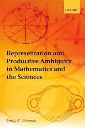Representation and Productive Ambiguity in Mathematics and the Sciences