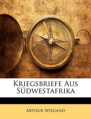 Kriegsbriefe Aus Sudwestafrika