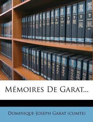 Memoires de Garat...