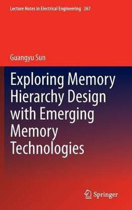 Exploring Memory Hierarchy Design with Emerging Memory Technologies
