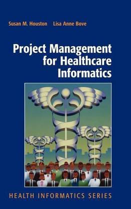 Project Management for Healthcare Informatics