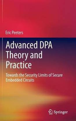 Advanced DPA Theory and Practice