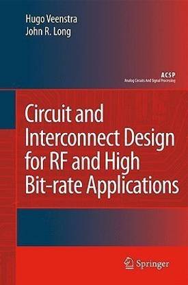 Circuit and Interconnect Design for RF and High Bit-rate Applications