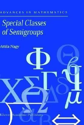 Special Classes of Semigroups