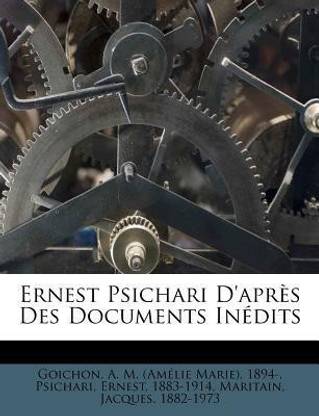 Ernest Psichari d'Apr?s Des Documents In?dits