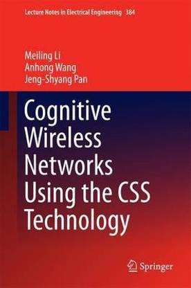 Cognitive Wireless Networks Using the CSS Technology