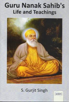 Guru Nanak Sahib Life and Teachings