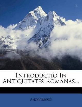 Introductio in Antiquitates Romanas...