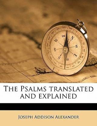 The Psalms Translated and Explained Volume 2