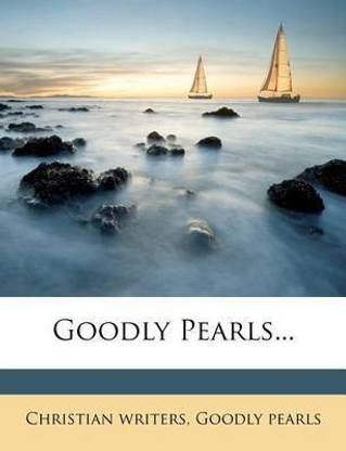 Goodly Pearls...