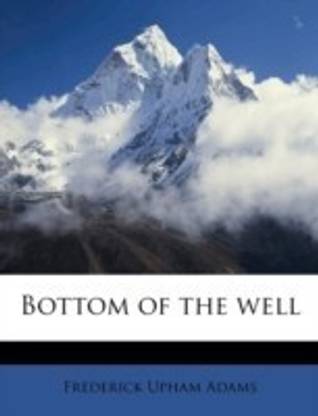 Bottom of the Well