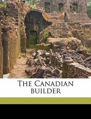 The Canadian Builder Volume V.6 Jan 1916