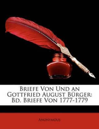 Briefe Von Und an Gottfried August Burger