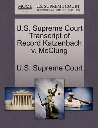 U.S. Supreme Court Transcript of Record Katzenbach V. McClung