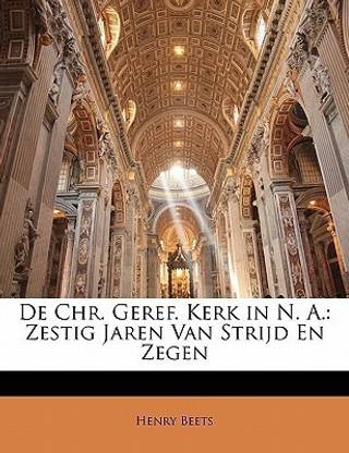 de Chr. Geref. Kerk in N. A.